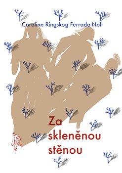 Kniha: Za skleněnou stěnou - Caroline Ringskog Ferrada-Noli