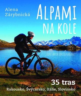 Knižná mapa : Alpami na kole 35 tras - Rakousko, Švýcarsko, Itálie, Slovinsko - 1. vydanie