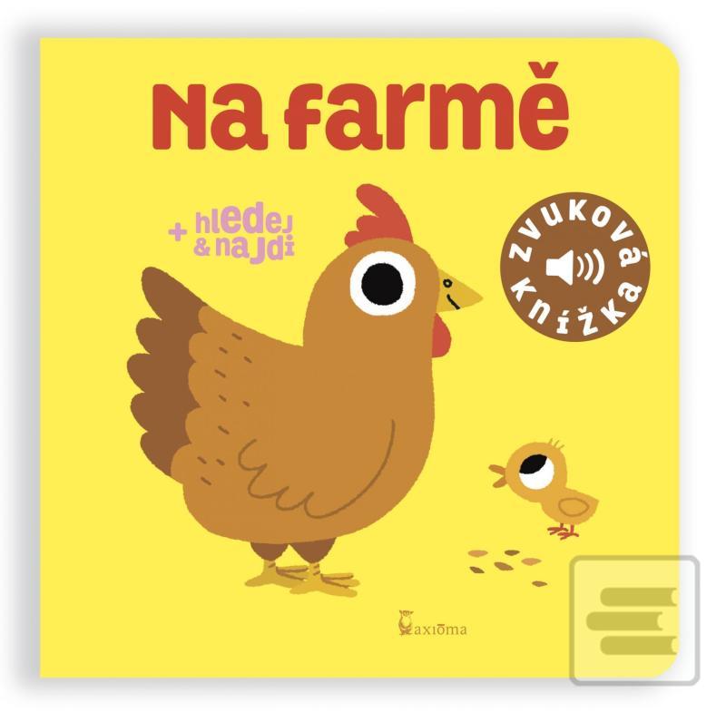 Kniha: Na farmě - Zvuková knížka - Zvuková knížka - 2. vydanie - Marion Billet