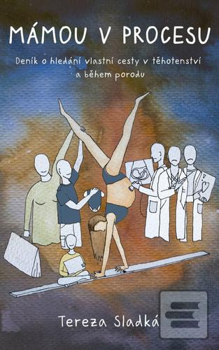 Kniha: Těhotná, rodící, kojící - Tereza Sladká