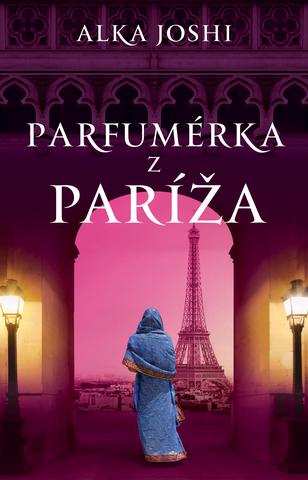 Kniha: Parfumérka z Paríža - 1. vydanie - Alka Joshi