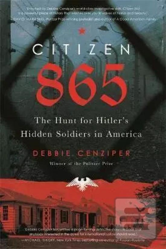 Citizen 865 : The Hunt f… (Debbie Cenziper)