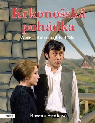 Kniha: Krkonošská pohádka Anče a Kuba mají Kubíčka - Božena Šimková