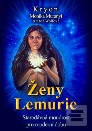 Kniha: Kryon - Ženy Lemurie - Starodávná moudrost pro moderní dobu - Monika Muranyi