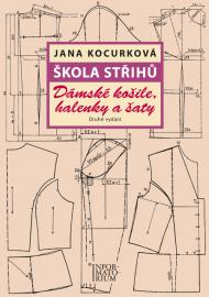 Kniha: Škola střihů - Dámské košile, halenky a šaty - Druhé vydání - Jana Kocurková