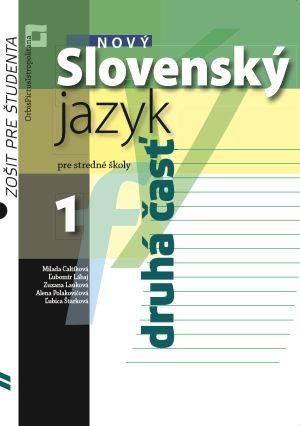Kniha: Nový Slovenský jazyk pre stredné školy 1 (zošit pre študenta) 2.časť - Milada Caltíková