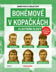 Kniha: Bohémové v kopačkách... vlastními slovy - Václav Tichý; Zdeněk Pavlis