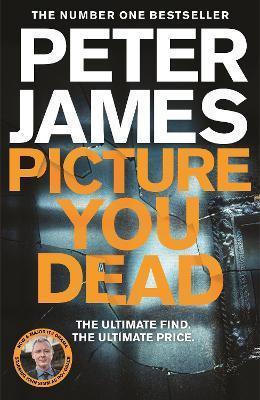 Kniha: Picture You Dead - 1. vydanie - Peter James