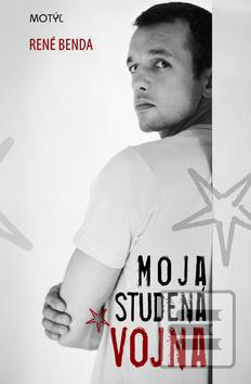 Kniha: Moja studená vojna - 2. vydanie - René Benda