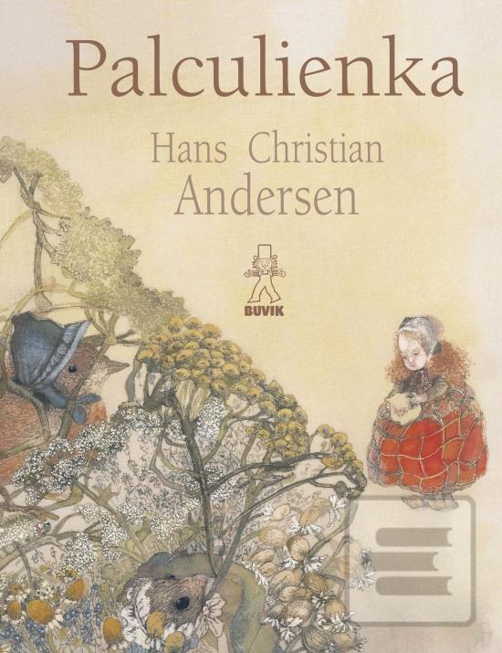 Kniha: Palculienka - 1. vydanie - Hans Christian Andersen