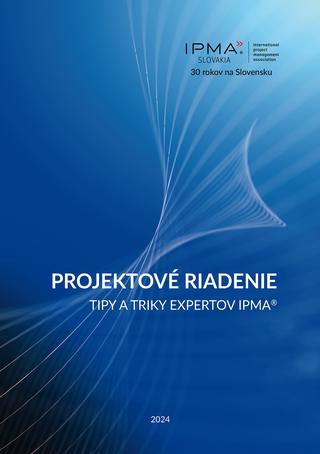 Kniha: Projektové riadenie - Tipy a triky expertov IPMA® - Petr Všetečka a kolektív