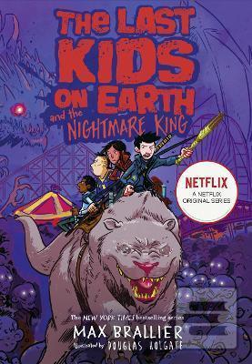 Kniha: The Last Kids on Earth and the Nightmare King - 1. vydanie - Max Brallier