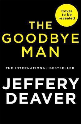 Kniha: The Goodbye Man - 1. vydanie - Jeffery Deaver