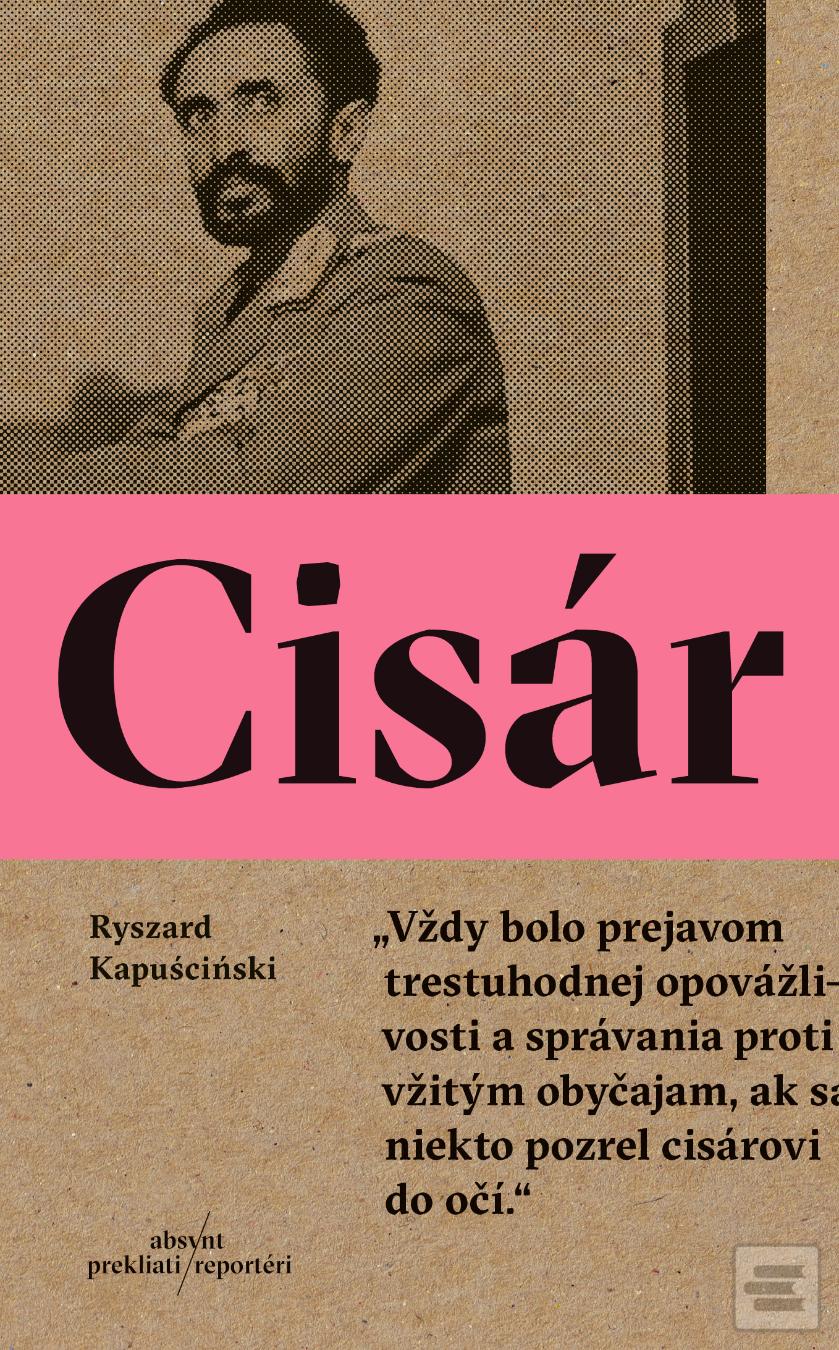 Kniha: Cisár - Ryszard Kapuściński