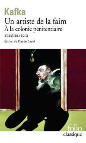 Kniha: Un Artiste de la faim: A la colonie pénitenciaire et autres récits  - 1. vydanie - Franz Kafka