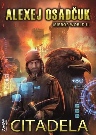 Kniha: Citadela - Mirror World II. - 1. vydanie - Alexej Osadčuk