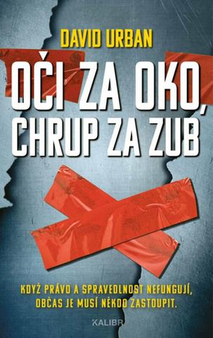 Kniha: Oči za oko, chrup za zub - 1. vydanie - David Urban