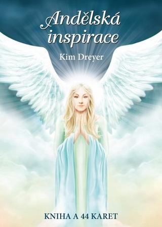 Kniha: Andělská inspirace, kniha + 44 karet - Kniha + 44 karet - 1. vydanie - Kim Dreyer