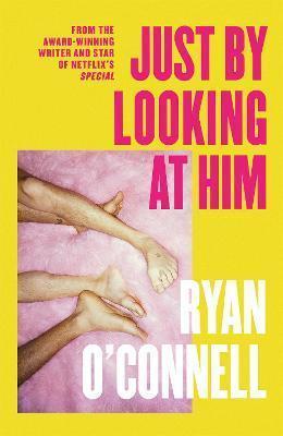 Kniha: Just By Looking at Him - 1. vydanie - Ryan O´Connell