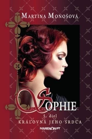 Kniha: Kráľovná jeho srdca - Sophie 5 - Martina Monošová