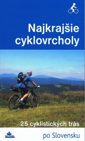 Kniha: Najkrajšie cyklovrcholy - Daniel Kollár, Karol Mizla