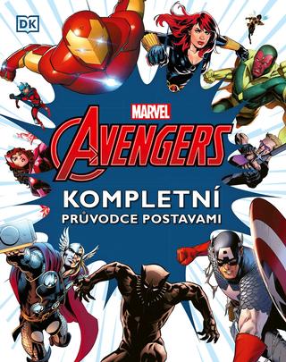 Kniha: Marvel Avengers: Kompletní průvodce postavami - Kompletní průvodce postavami - 1. vydanie - kolektiv