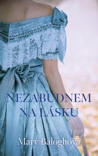 Kniha: Nezabudnem na lásku - 1. vydanie - Mary Baloghová