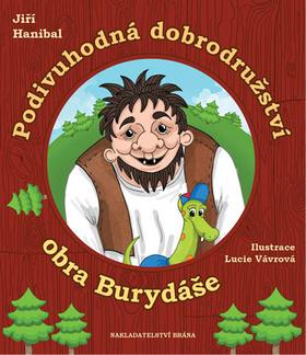 Kniha: Podivuhodná dobrodružství obra Burydáše - 1. vydanie - Jiří Hanibal