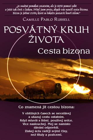 Kniha: Posvátný kruh života Cesta bizona - Cesta bizona - 1. vydanie - Russell Camille Pablo