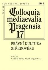 Kniha: Právní kultura středověku - Colloquia mediaevalia Pragensia 17 - kolektiv autorů