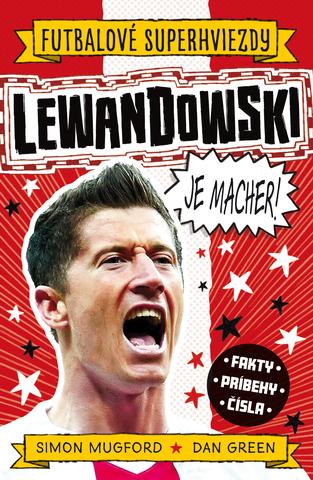 Kniha: Lewandowski je macher! - Simon Mugford; Dan Green