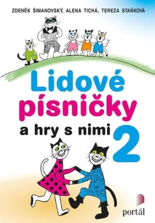 Kniha: Lidové písničky a hry s nimi 2 - Zdeněk Šimanovský
