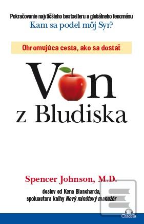 Kniha: Von z Bludiska - Pokračovanie najväčšieho bestselleru a globálneho fenoménu Kam sa podel môj Syr? - Spencer Johnson
