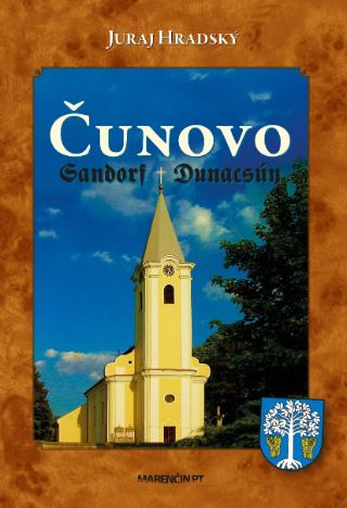 Kniha: Čunovo - Sarndorf Dunacsún - Juraj Hradský