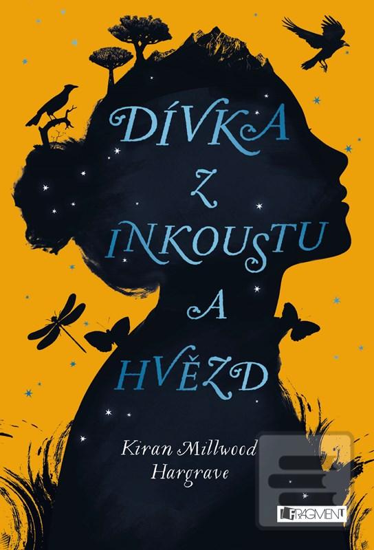 Kniha: Dívka z inkoustu a hvězd - 2. vydanie - Kiran Millwood-Hargrave