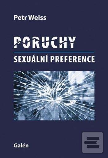 Kniha: Poruchy sexuální preference - 1. vydanie - Petr Weiss