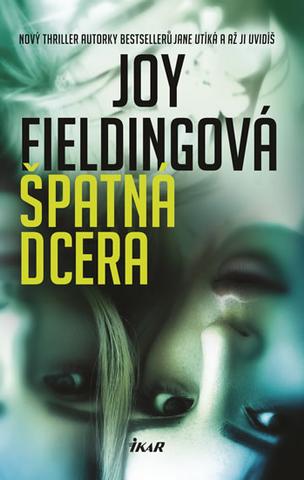 Kniha: Špatná dcera - 1. vydanie - Joy Fieldingová