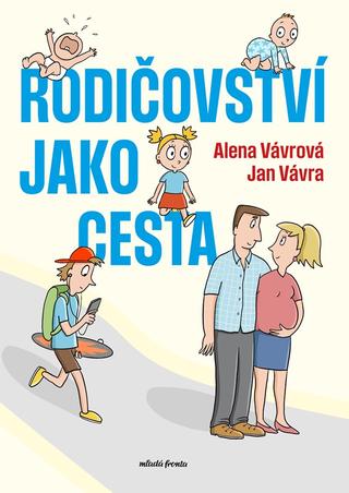 Kniha: Rodičovství jako cesta - 1. vydanie - Jan Vávra, Alena Vávrová