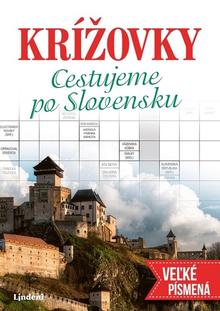 Kniha: Krížovky Cestujeme po Slovensku - veľké písmená