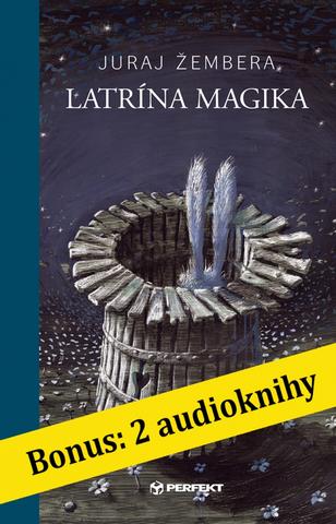 Kniha: Latrína magika - Súčasťou knihy je QR kód, ktorý odkazuje na audioknihy - 1. vydanie - Juraj Žembera