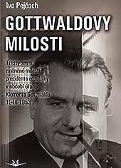 Kniha: Gottwaldovy milosti - Tresty smrti, změněné milostí prezidenta republiky v období úřadu Klementa... - 1. vydanie - Ivo Pejčoch