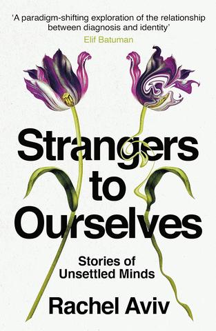 Kniha: Strangers to Ourselves - Rachel Aviv