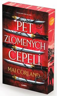 Kniha: Zlomené čepele Pět zlomených čepelí - Kniha první - 1. vydanie - Mai Corland