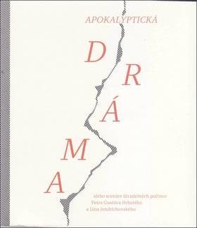 Kniha : Apokalyptická dráma alebo scenáre divadelných počinov - alebo scenáre divadelných počinov - 1. vydanie