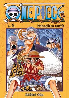 Kniha: One Piece Nehodlám umřít - 1. vydanie - Eiičiró Oda