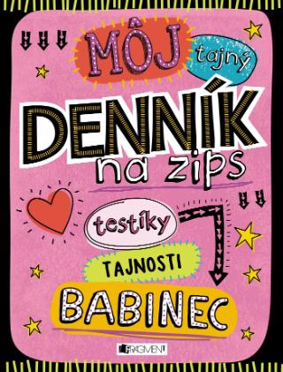 Kalendár, diár: Môj tajný denník na zips - Testíky Tajnosti Babinec - 1. vydanie