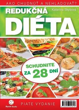 Kniha: Redukčná diéta - Ako chudnúť a nehladovať? - 3. vydanie - Katarína Skybová