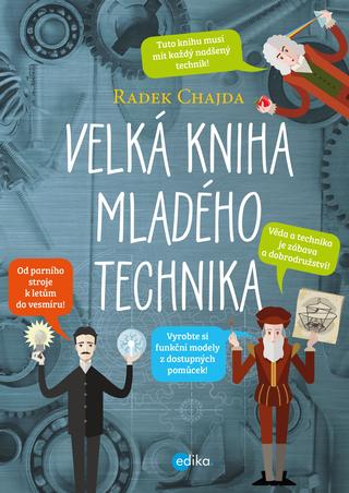 Kniha: Velká kniha mladého technika - 1. vydanie - Radek Chajda
