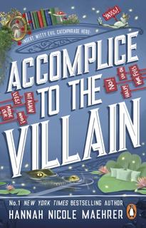 Kniha: Accomplice to the Villain - 1. vydanie - Hannah Nicole Maehrer