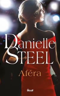 Kniha: Aféra - 1. vydanie - Danielle Steel